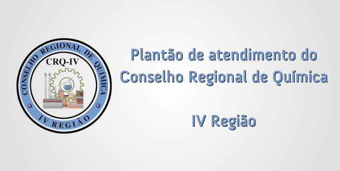 Plantão de atendimento do Conselho Regional de Química - IV Região